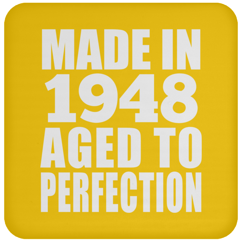 76th Birthday Made In 1948 Aged to Perfection - Drink Coaster