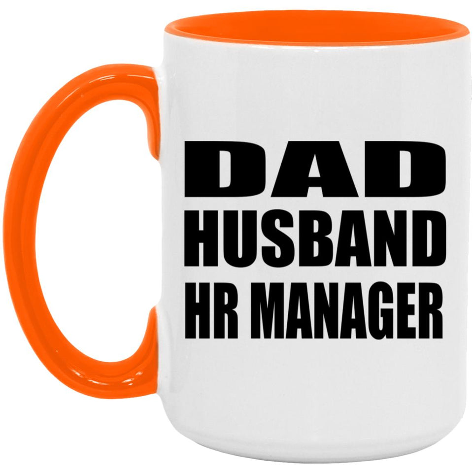 Dad Husband HR Manager - 15oz Accent Mug Orange