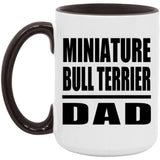 Miniature Bull Terrier Dad - 15oz Accent Mug Black