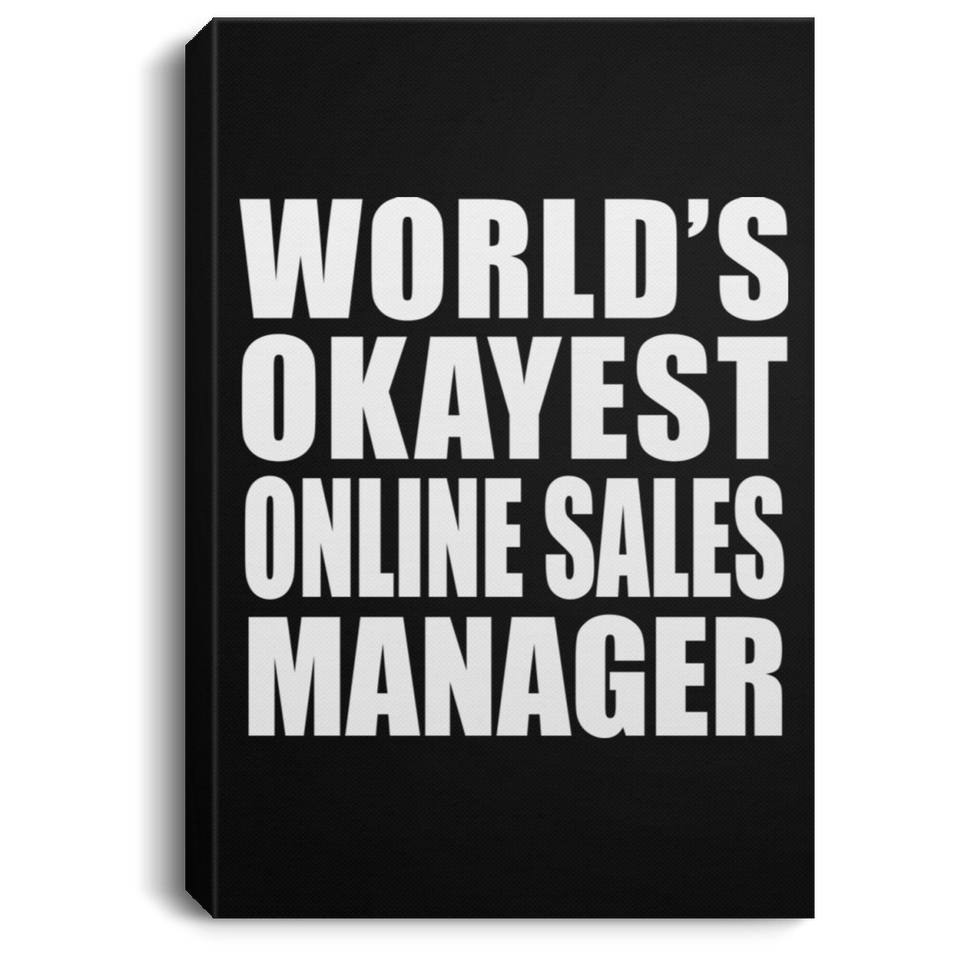 World's Okayest Online Sales Manager - Canvas Portrait