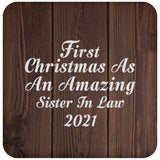 First Christmas As An Amazing Sister In Law 2021 - Drink Coaster D
