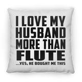 I Love My Husband More Than Flute - Throw Pillow
