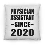 Physician Assistant Since 2020 - Throw Pillow