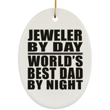 Jeweler By Day World's Best Dad By Night - Oval Ornament