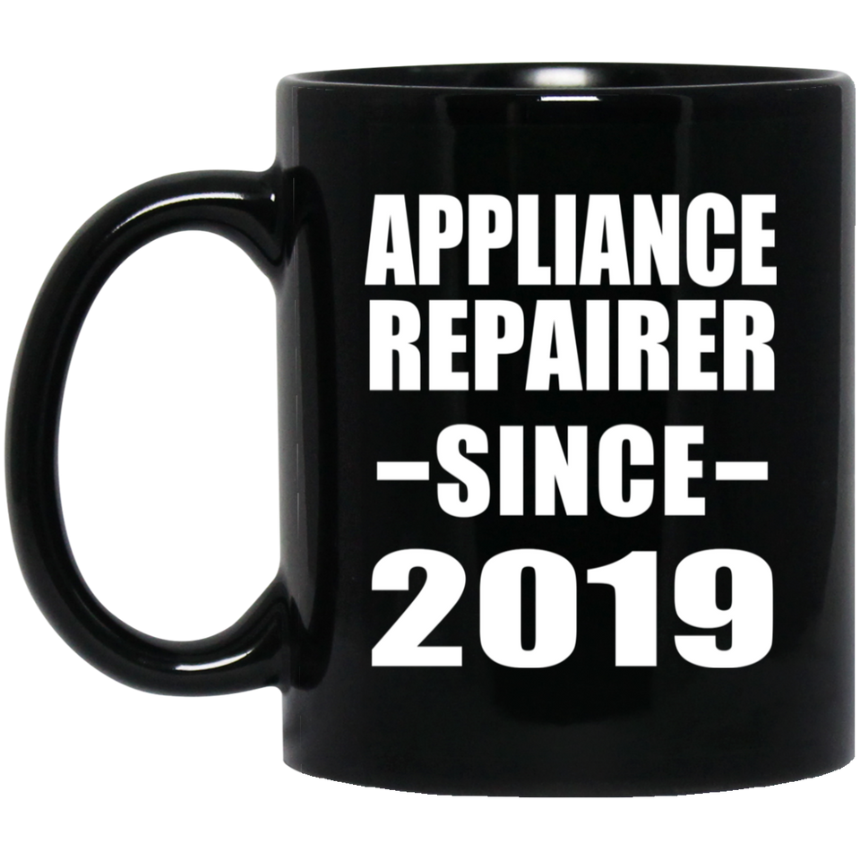 Appliance Repairer Since 2019 - 11oz Coffee Mug Black