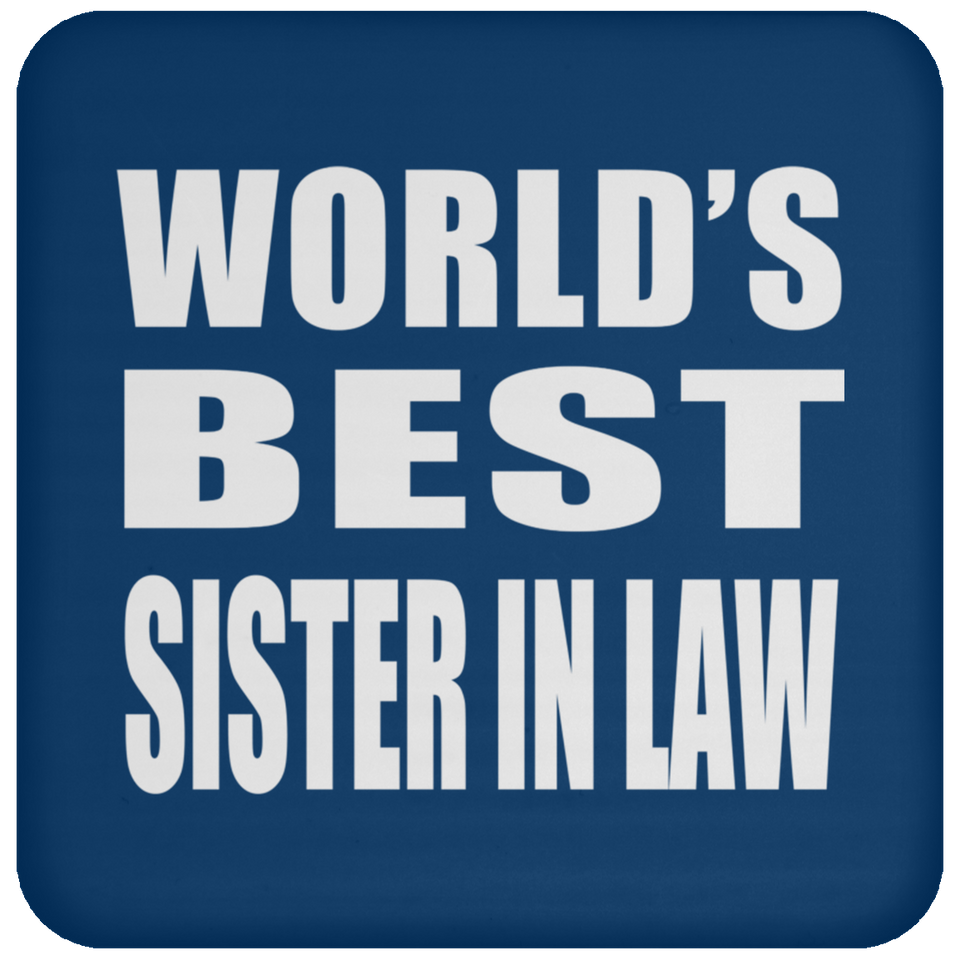 World's Best Sister In Law - Drink Coaster