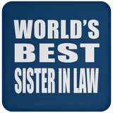 World's Best Sister In Law - Drink Coaster