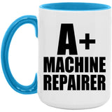 A+ Machine Repairer - 15oz Accent Mug Blue
