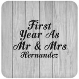 First Year As Mr & Mrs Hernandez - Drink Coaster F