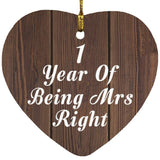 1st Anniversary 1 Year Of Being Mrs Right - Heart Ornament D