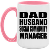 Dad Husband Social Community Manager - 15oz Accent Mug Pink