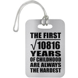 104th Birthday Square Root of 10816 Years of Childhood - Luggage Bag Tag