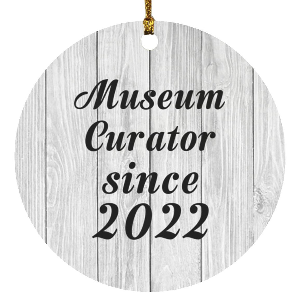 Museum Curator Since 2022 - Circle Ornament F