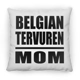 Belgian Tervuren Mom - Throw Pillow