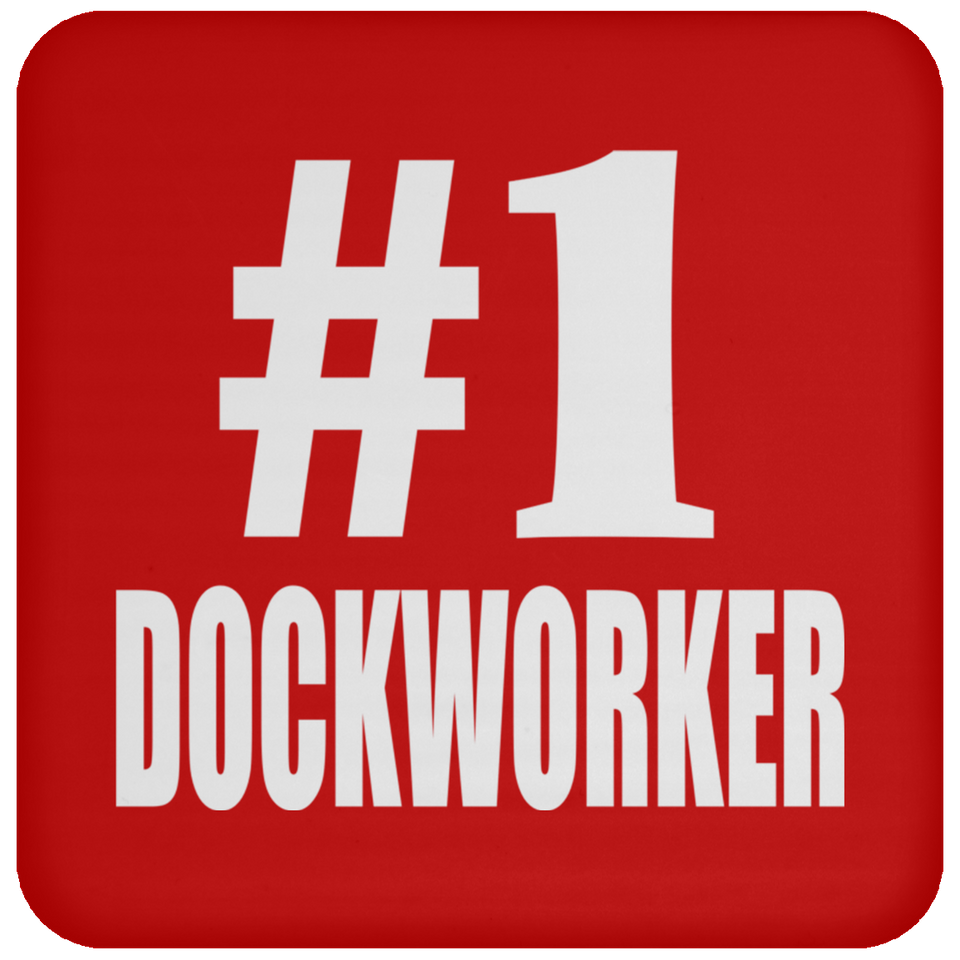 Number One #1 Dockworker - Drink Coaster