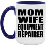 Mom Wife Equipment Repairer - 15oz Accent Mug Purple