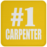 Number One #1 Carpenter - Drink Coaster