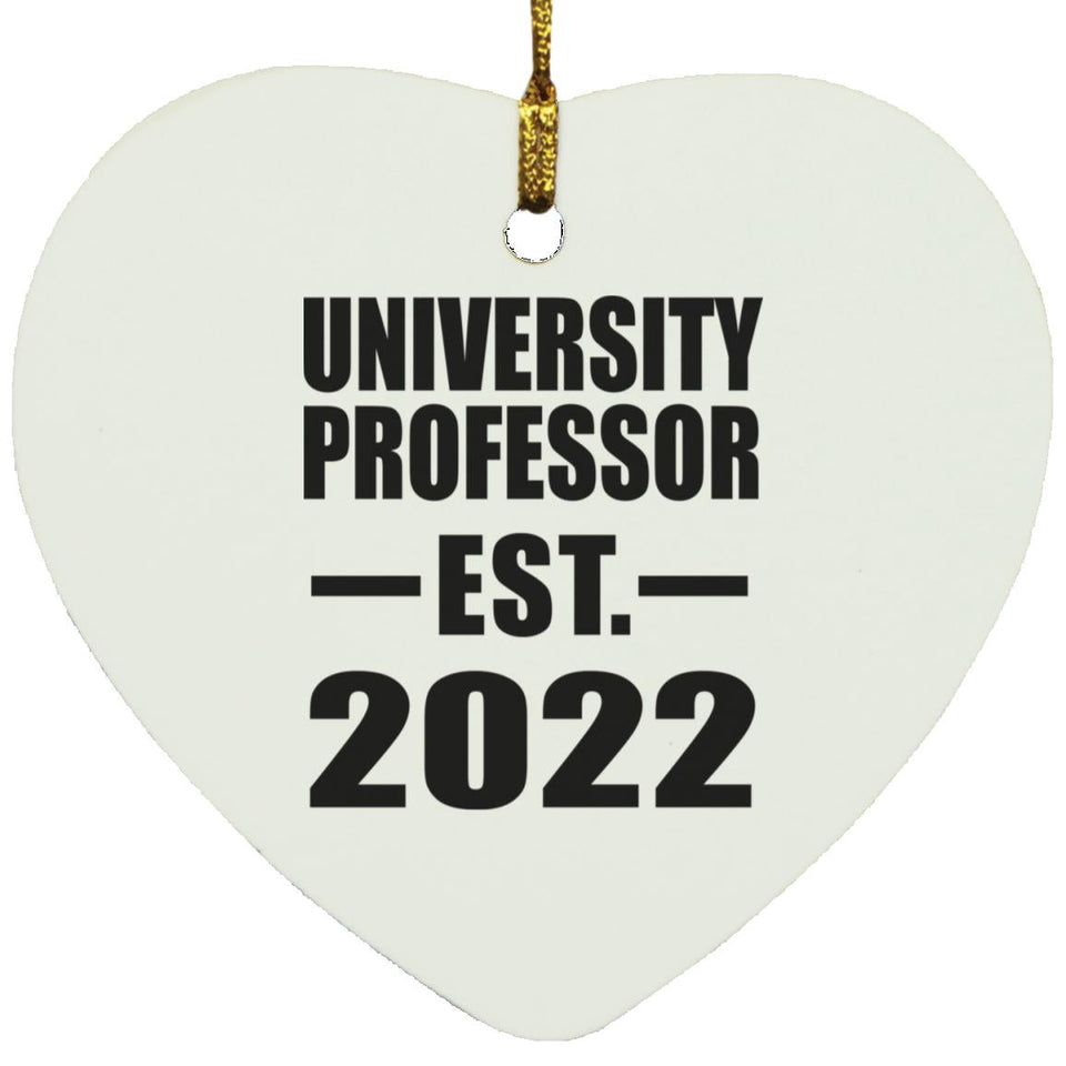 University Professor Established EST. 2022 - Heart Ornament
