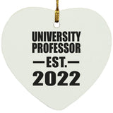 University Professor Established EST. 2022 - Heart Ornament
