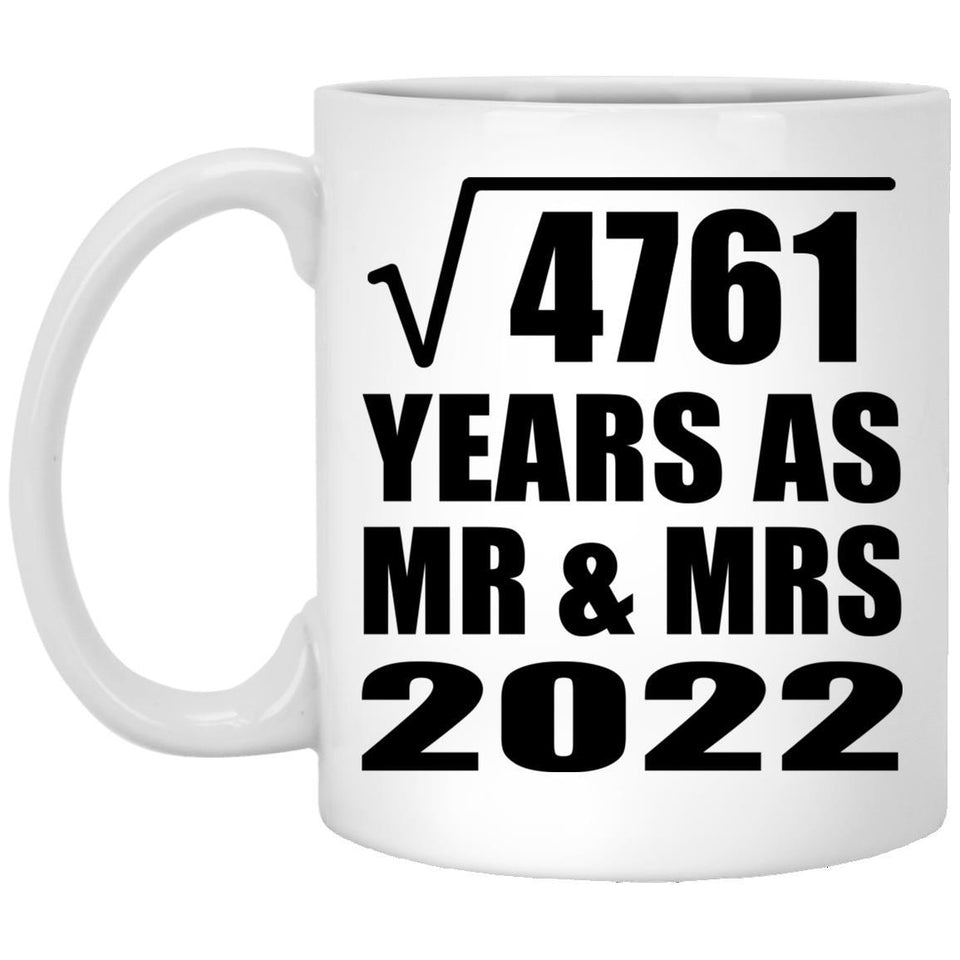 69th Anniversary Square Root of 4761 Years As Mr & Mrs 2022 - 11oz Coffee Mug