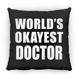 World's Okayest Doctor - Throw Pillow Black