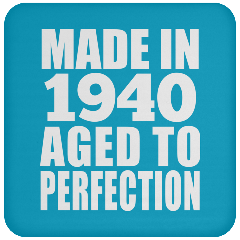 84th Birthday Made In 1940 Aged to Perfection - Drink Coaster