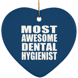 Most Awesome Dental Hygienist - Heart Ornament