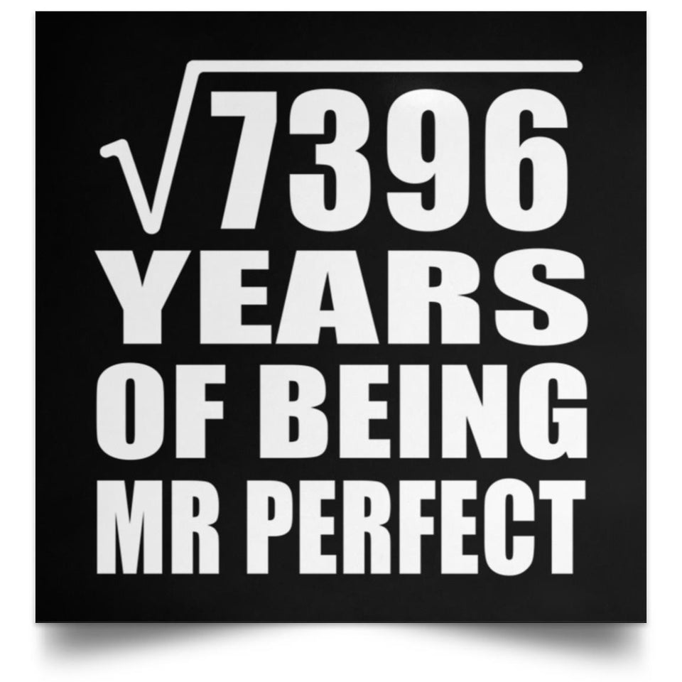 86th Anniversary Square Root of 7396 Years of Mr Perfect - Poster Square