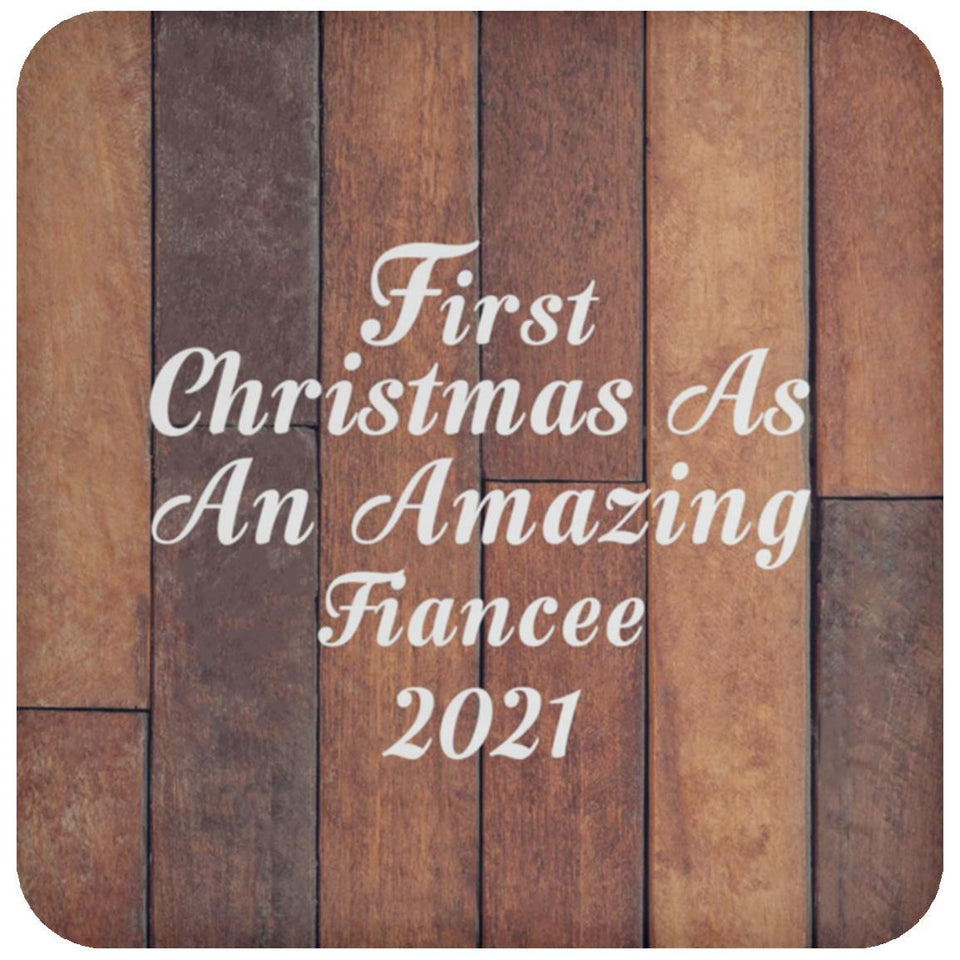 First Christmas As An Amazing Fiancee 2021 - Drink Coaster E