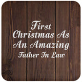 First Christmas As An Amazing Father In Law - Drink Coaster D