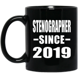 Stenographer Since 2019 - 11oz Coffee Mug Black