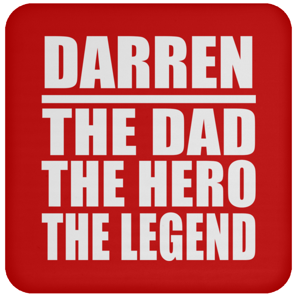 Darren The Dad The Hero The Legend - Drink Coaster