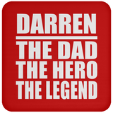 Darren The Dad The Hero The Legend - Drink Coaster