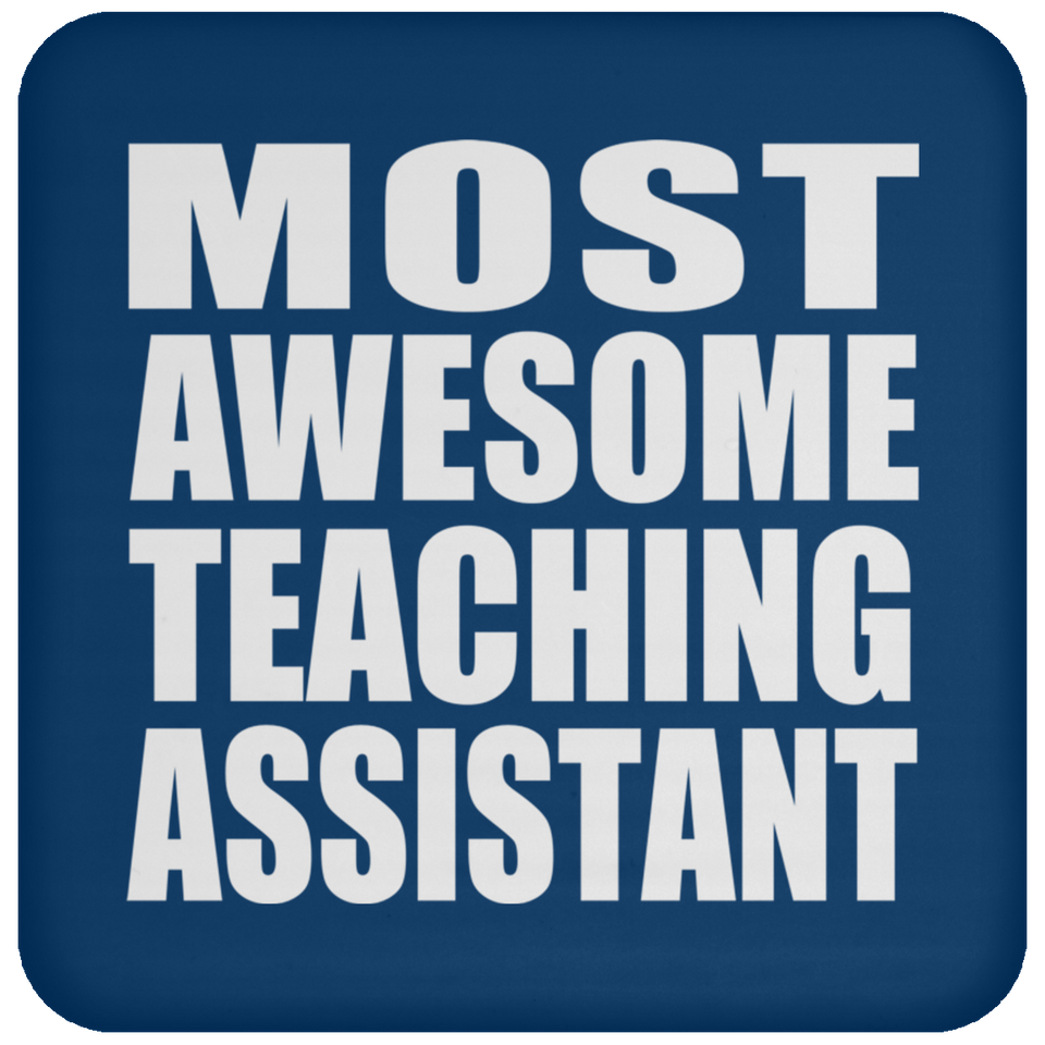 Most Awesome Teaching Assistant - Drink Coaster