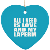 All I Need Is Love And My Laperm - Heart Ornament