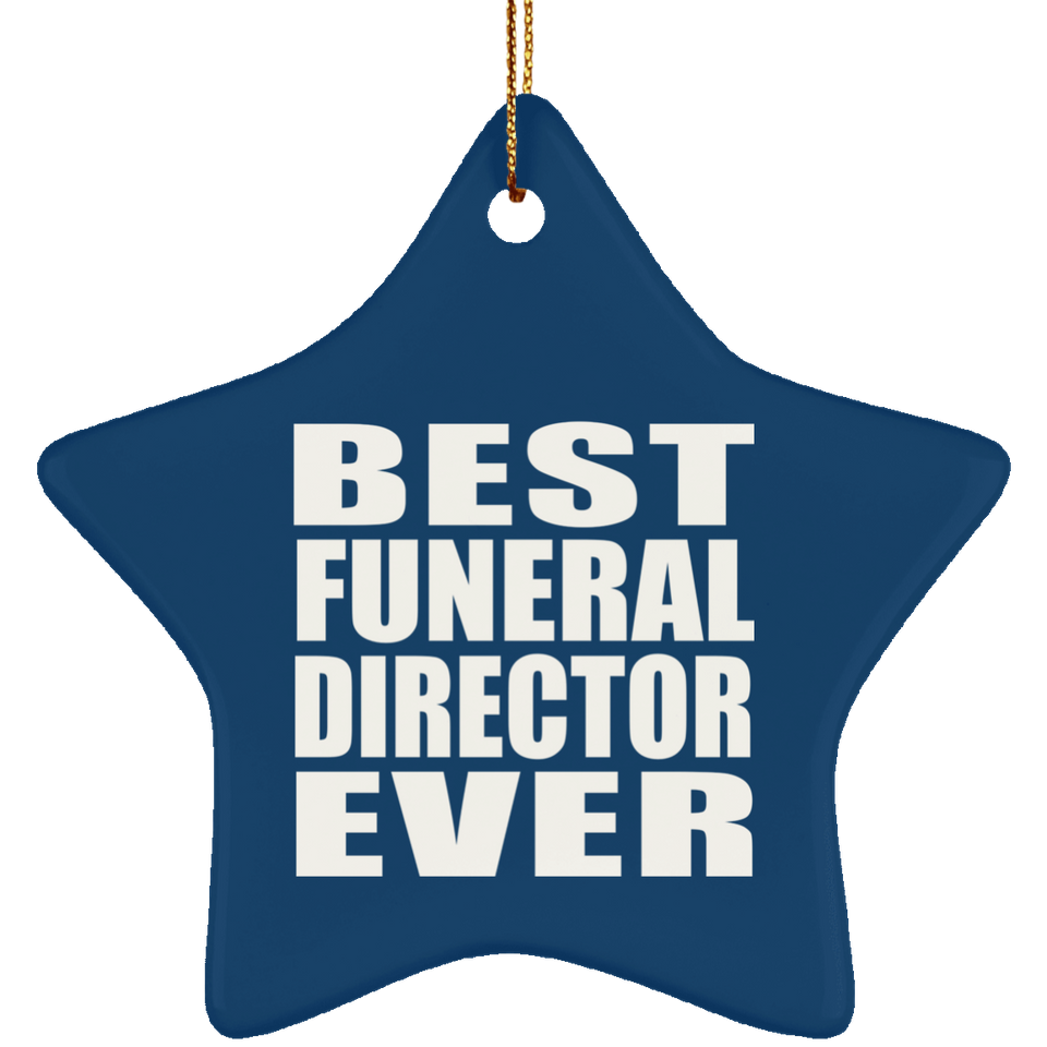 Best Funeral Director Ever - Star Ornament