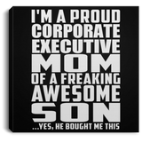 Proud Corporate Executive Mom Of Awesome Son - Canvas Square