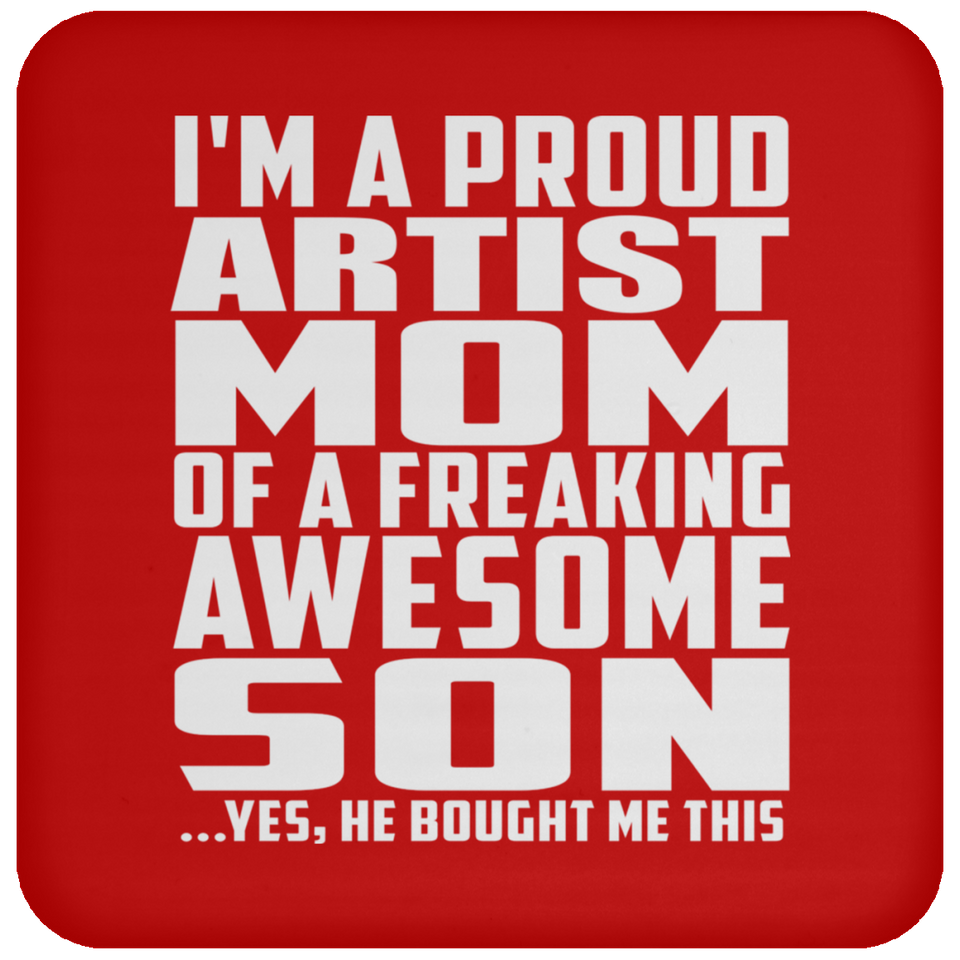 Proud Artist Mom Of Awesome Son - Drink Coaster