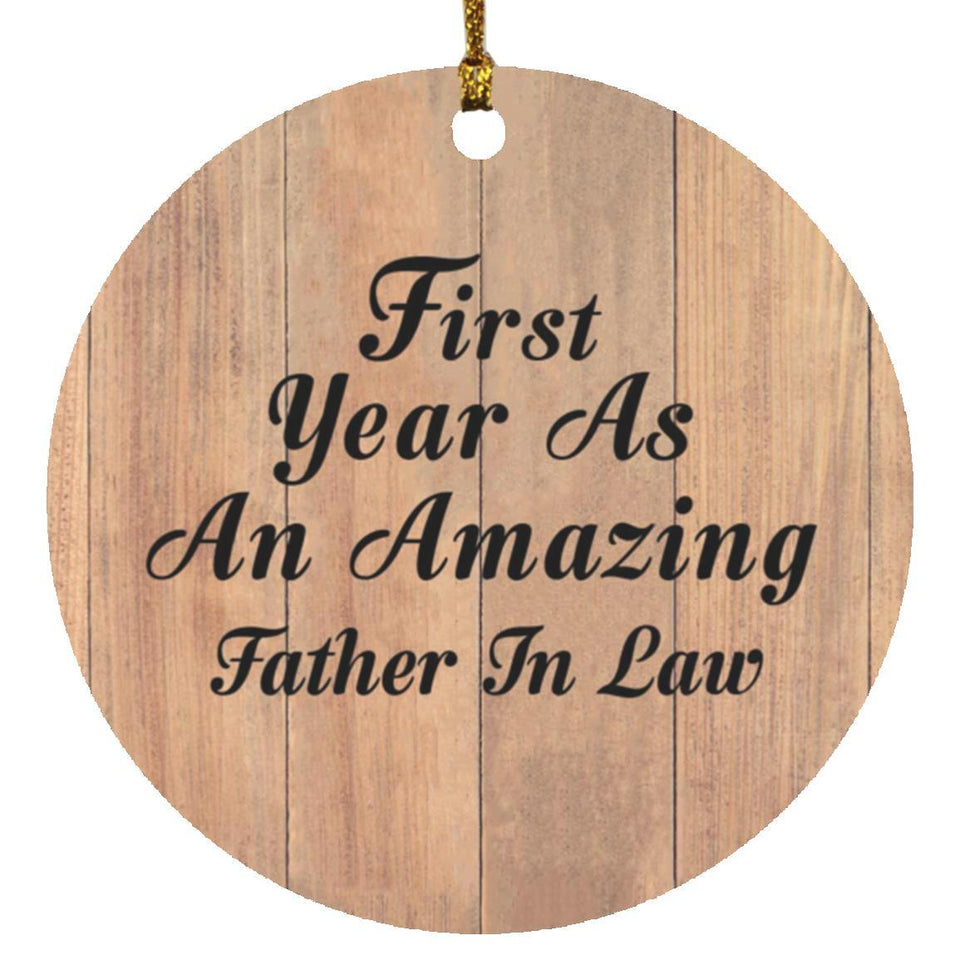 First Year As An Amazing Father In Law - Circle Ornament C