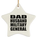 Dad Husband Military General - Star Ornament