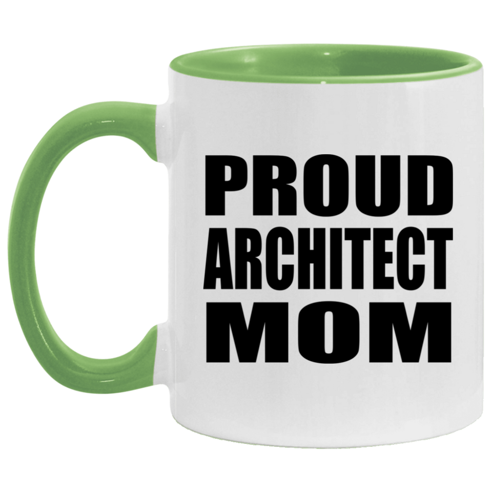 Proud Architect Mom - 11oz Accent Mug Green
