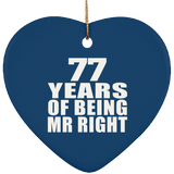 77th Anniversary 77 Years Of Being Mr Right - Heart Ornament