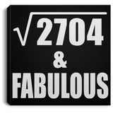 52nd Birthday Square Root of 2704 & Fabulous - Canvas Square
