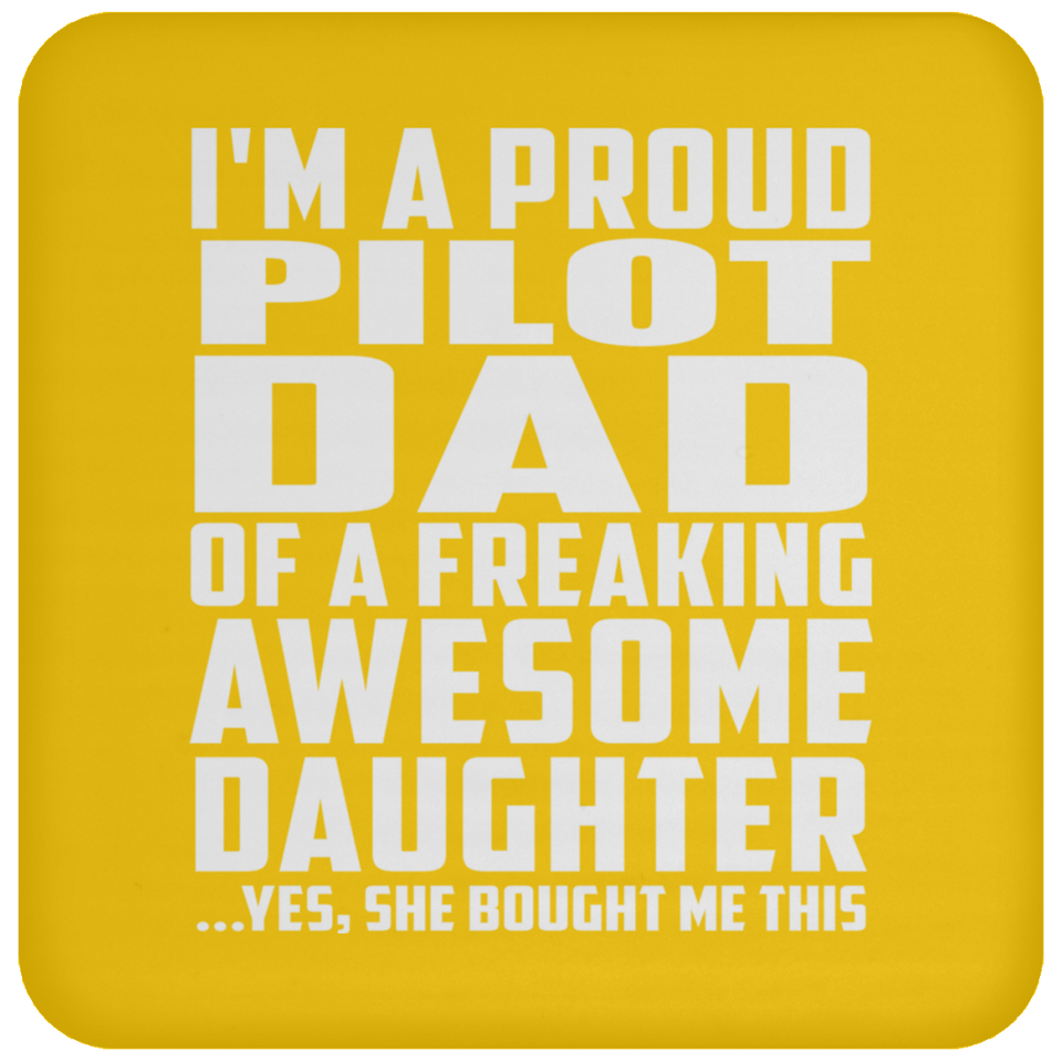 Proud Pilot Dad Of Awesome Daughter - Drink Coaster
