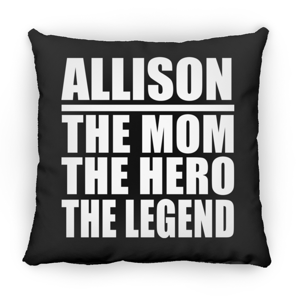 Allison The Mom The Hero The Legend - Throw Pillow Black