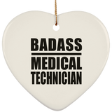 Badass Medical Technician - Heart Ornament