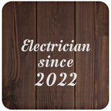 Electrician Since 2022 - Drink Coaster D