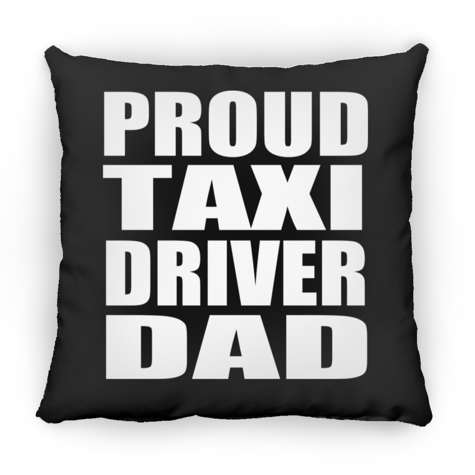 Proud Taxi Driver Dad - Throw Pillow Black