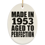 71st Birthday Made In 1953 Aged to Perfection - Oval Ornament