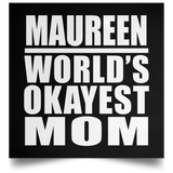 Maureen World's Okayest Mom - Poster Square